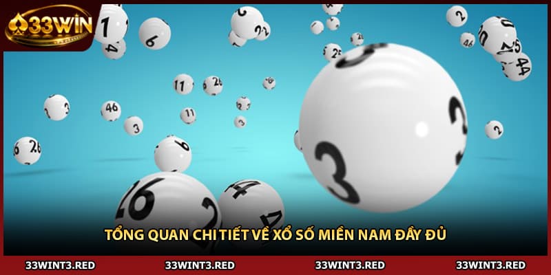 Xổ Số Miền Nam - Cập Nhật Kết Quả Nhanh Nhất 2026 1 Tổng quan chi tiết về xổ số miền Nam đầy đủ